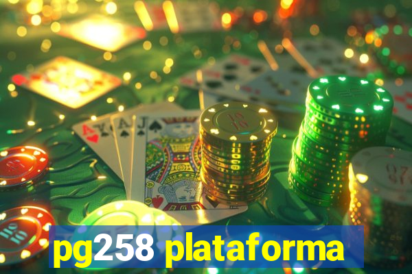 pg258 plataforma